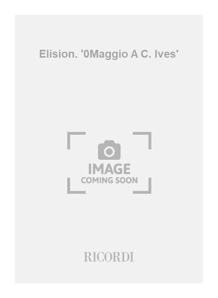 Elision. '0Maggio A C. Ives'